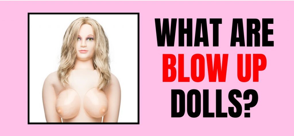 Blow up sex dolls